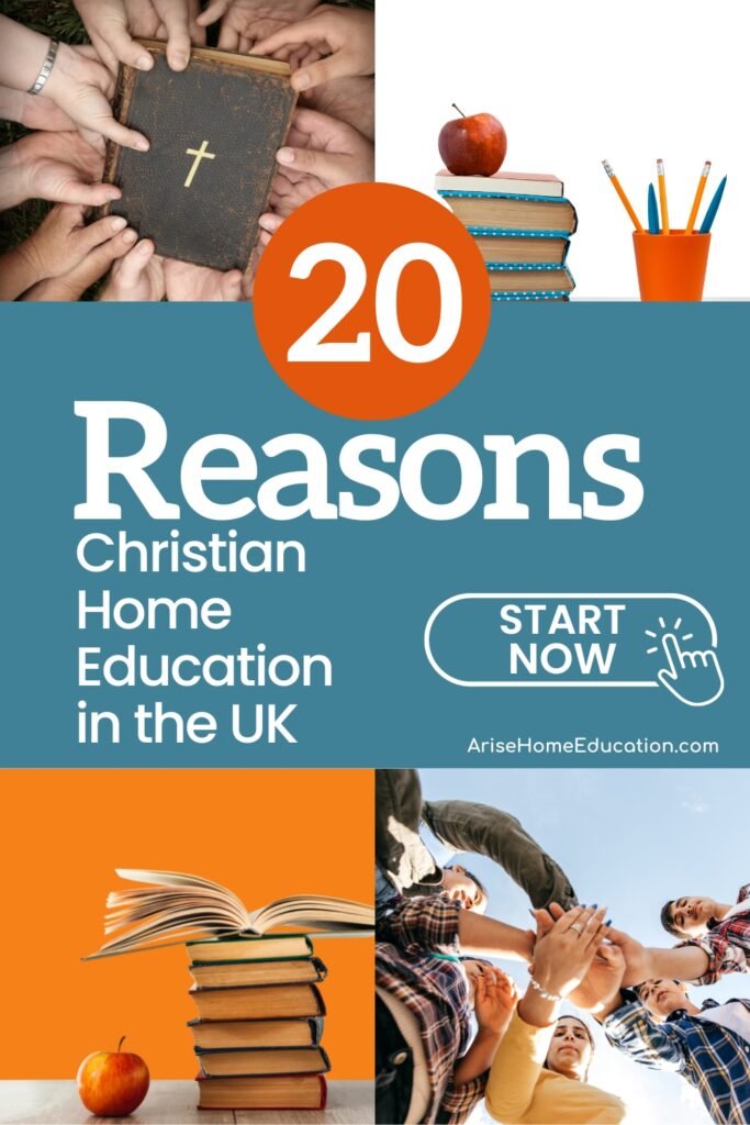 collage image of education images with text ovelay 20 reasons or Chrisitan Home Education in the UK. Start Now at AriseHomeEducation.com