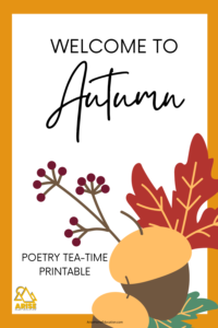 image of autumn leaves with text overlay. Autumn Poetry Tea Tim Printable Pack from AriseHomeEducation.com