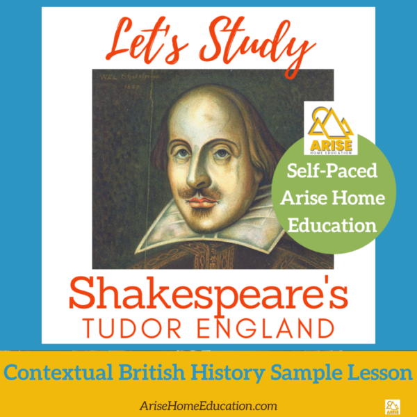 image of Shakespeare with text overlay. Let's Study Shakespeare's Tudor England. Contextual British History Sample Lesson from AriseHomeEducation.com