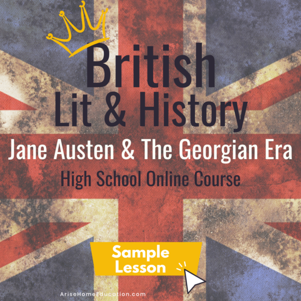image of british flag with text overlay. Jane Austen & Georgian Era Sample Lesson. Online Hischool course at AriseHomeEducation.com