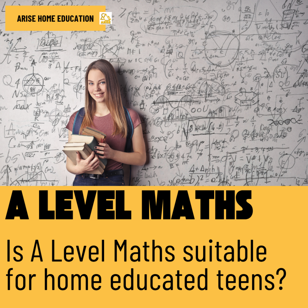image of teen with books and math equation background for Arise Home Education article A Level Maths for Home Educators with text overlay. Is A Level Maths suitable for Home Educated Teens?