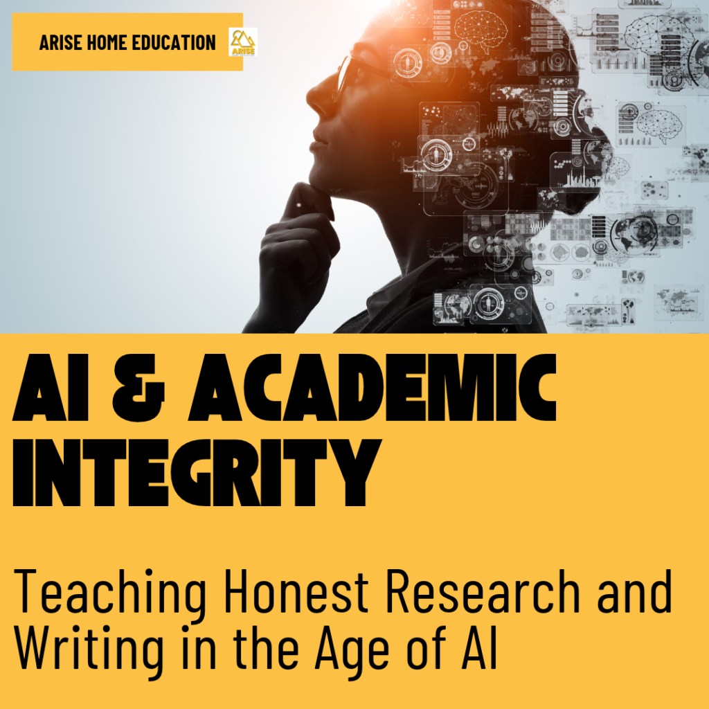 image of woman and tech icons with text overlay. AI & academic Integrity: Teaching Honest Research and Writing in the Age of AI at AriseHomeEducation.com